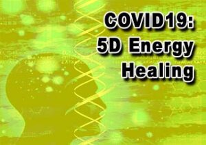 COVID19: 5D Energy Healing | DNAvatar
